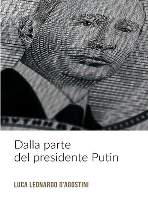cover image of Dalla parte del presidente Putin